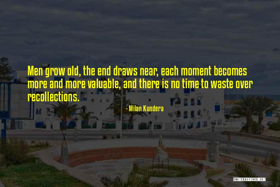 Time Is Near Quotes By Milan Kundera