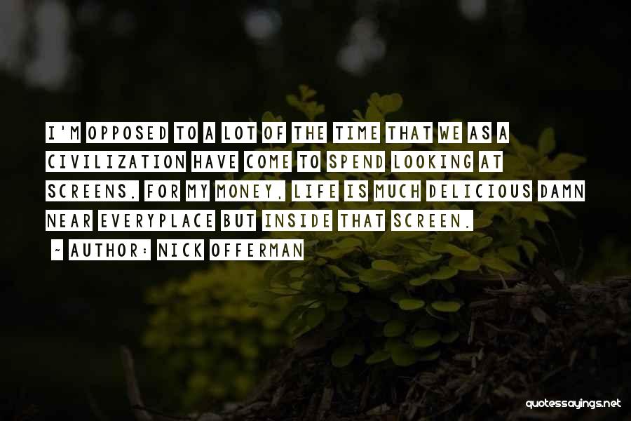 Time Is Near Quotes By Nick Offerman