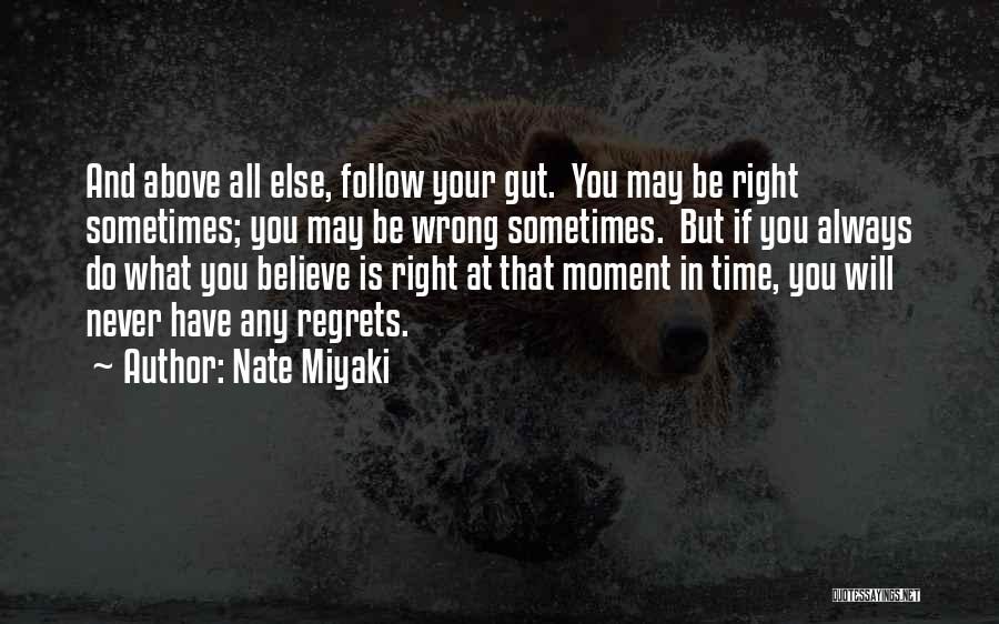 Time Is Never Right Quotes By Nate Miyaki