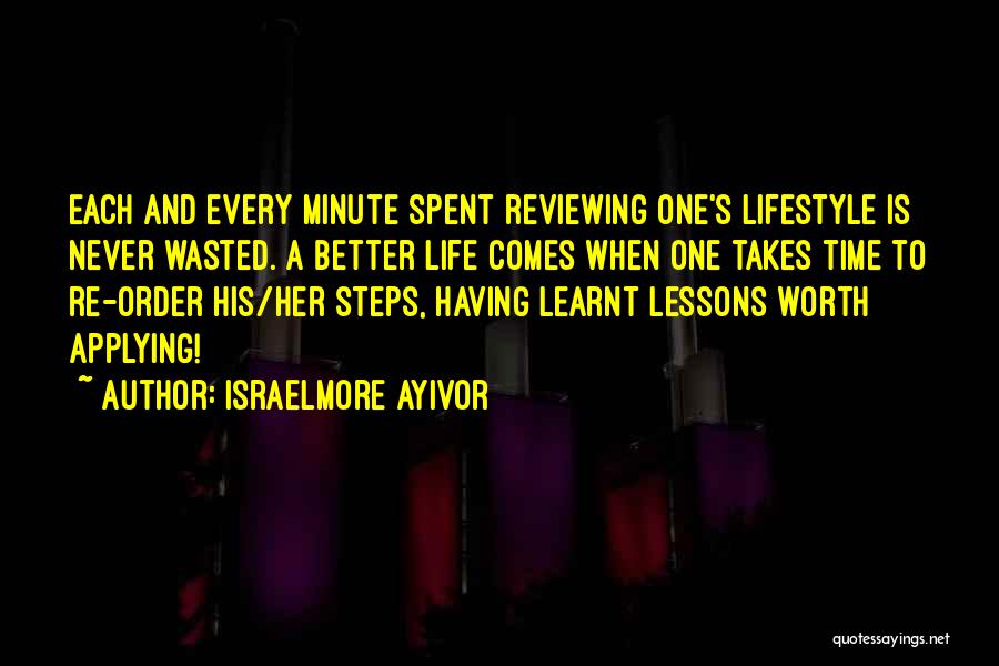 Time Is Never Wasted Quotes By Israelmore Ayivor