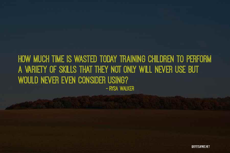 Time Is Never Wasted Quotes By Rysa Walker Time Is Never Wasted Quotes By Rysa Walker