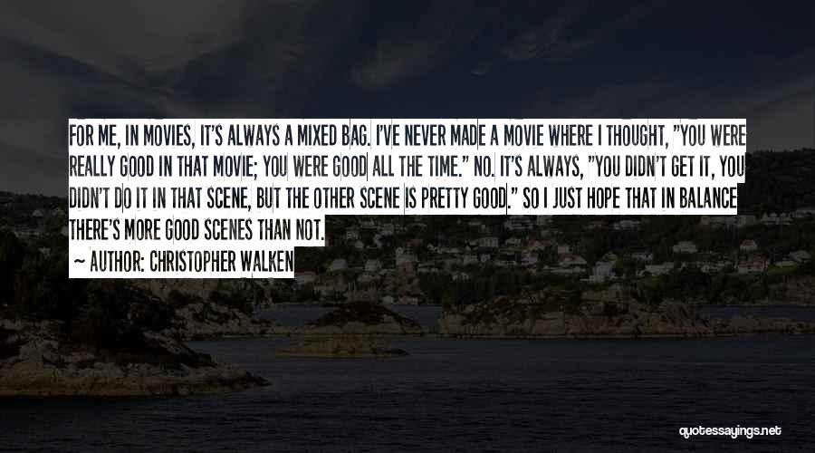Time Is Not Good For Me Quotes By Christopher Walken
