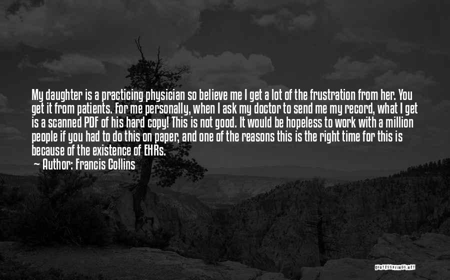 Time Is Not Good For Me Quotes By Francis Collins