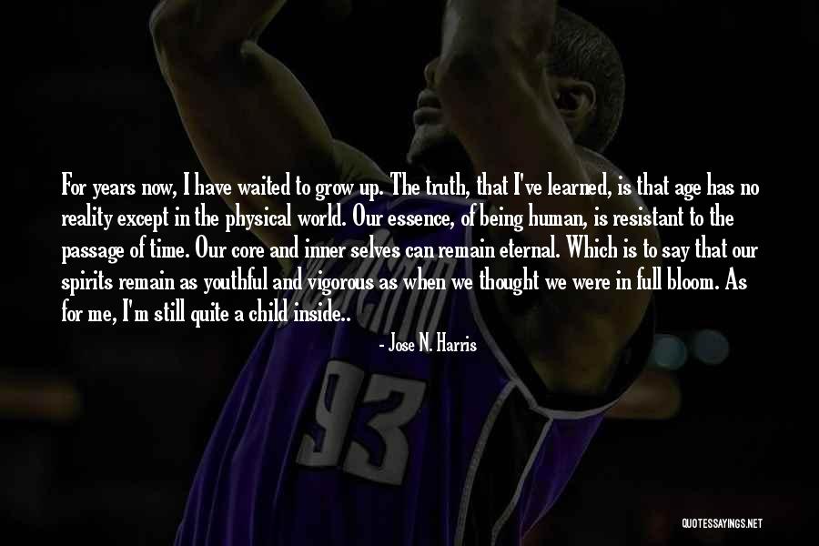Time Is Of The Essence Quotes By Jose N. Harris Time Is Of The Essence Quotes By Jose N. Harris