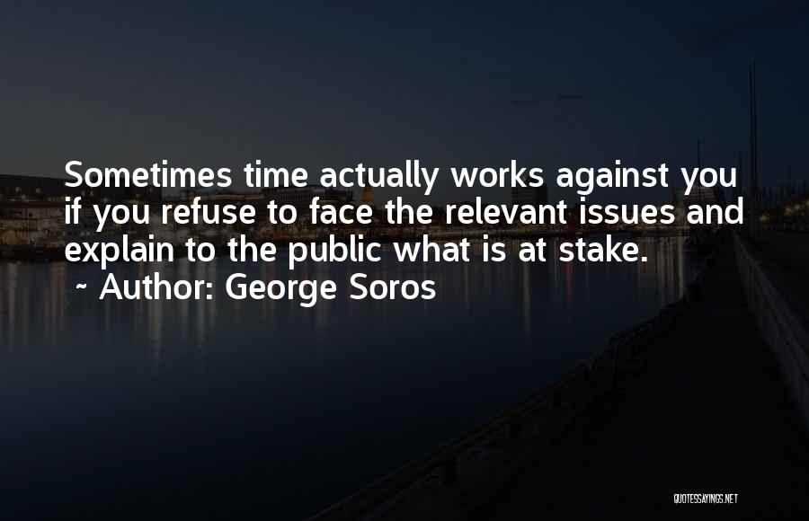 Time Is Relevant Quotes By George Soros