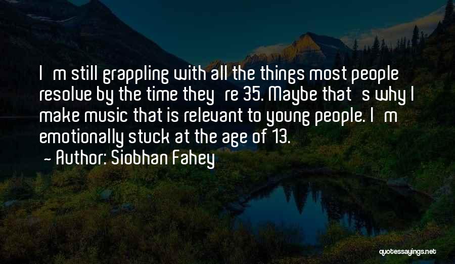 Time Is Relevant Quotes By Siobhan Fahey