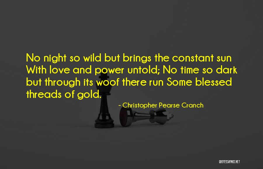 Time Is Running Out Love Quotes By Christopher Pearse Cranch Time Is Running Out Love Quotes By Christopher Pearse Cranch