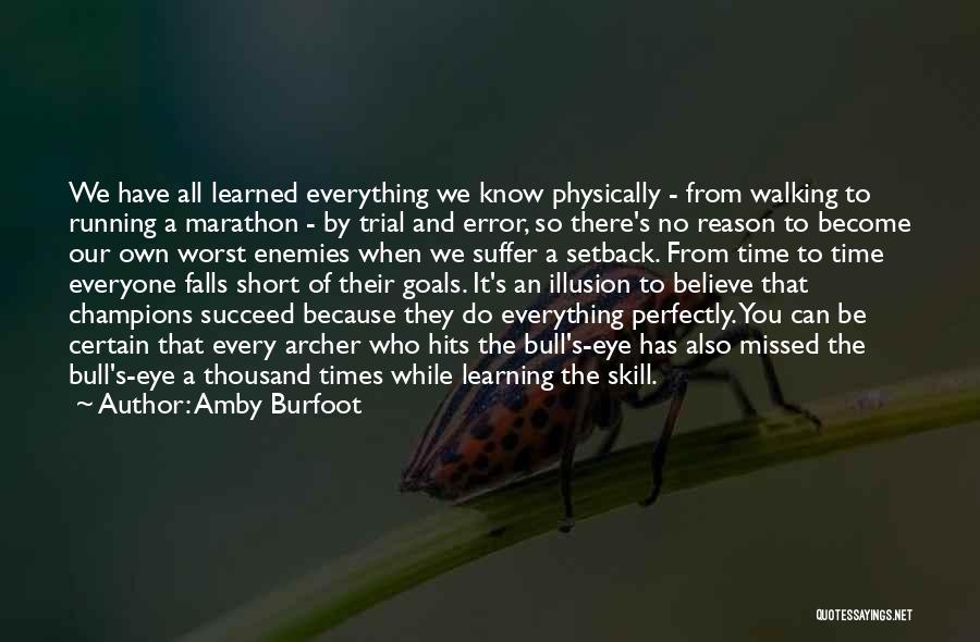 Time Is Running Short Quotes By Amby Burfoot
