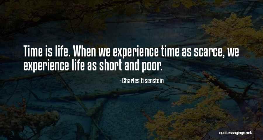 Time Is Scarce Quotes By Charles Eisenstein