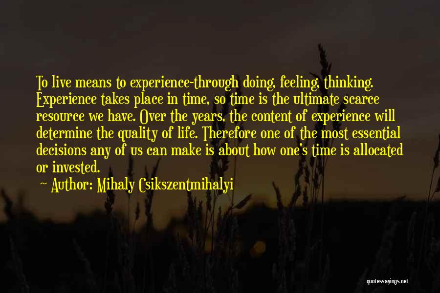Time Is Scarce Quotes By Mihaly Csikszentmihalyi