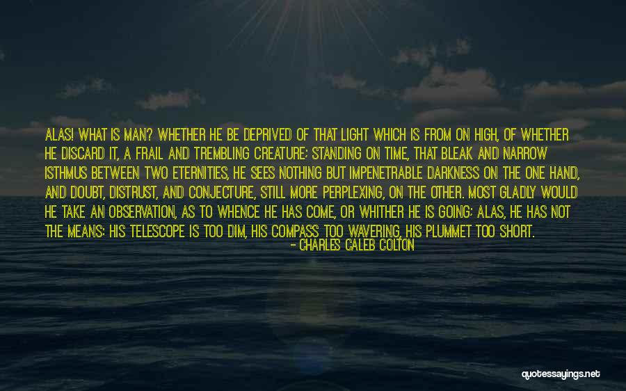 Time Is Standing Still Quotes By Charles Caleb Colton Time Is Standing Still Quotes By Charles Caleb Colton