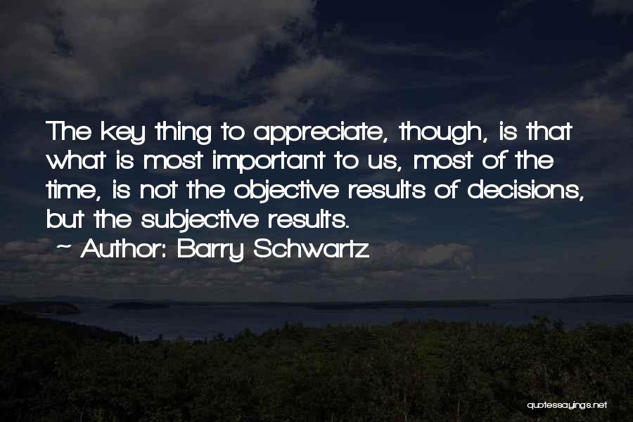 Time Is The Key Quotes By Barry Schwartz