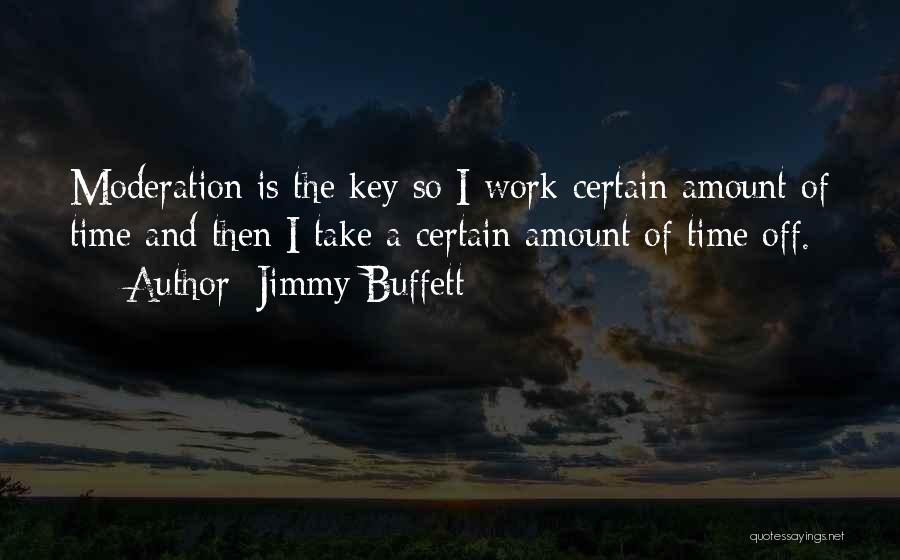 Time Is The Key Quotes By Jimmy Buffett