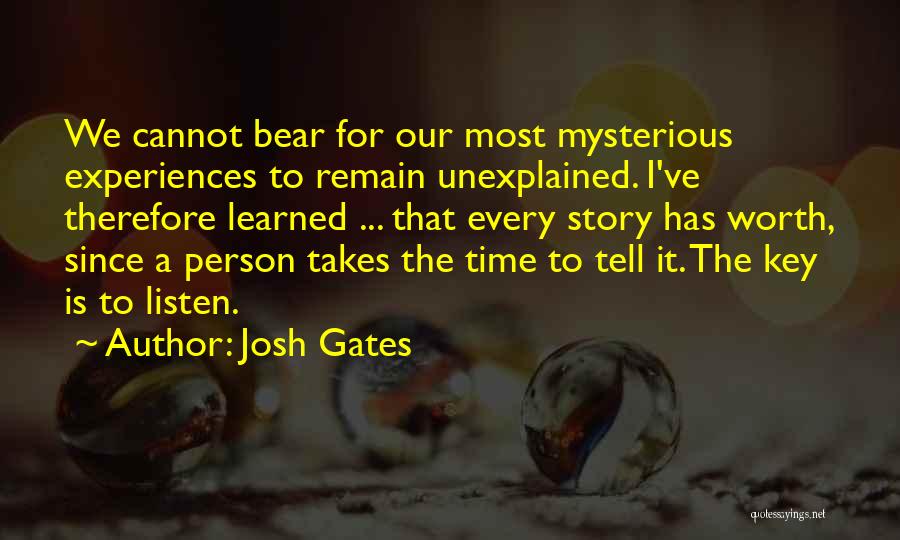 Time Is The Key Quotes By Josh Gates