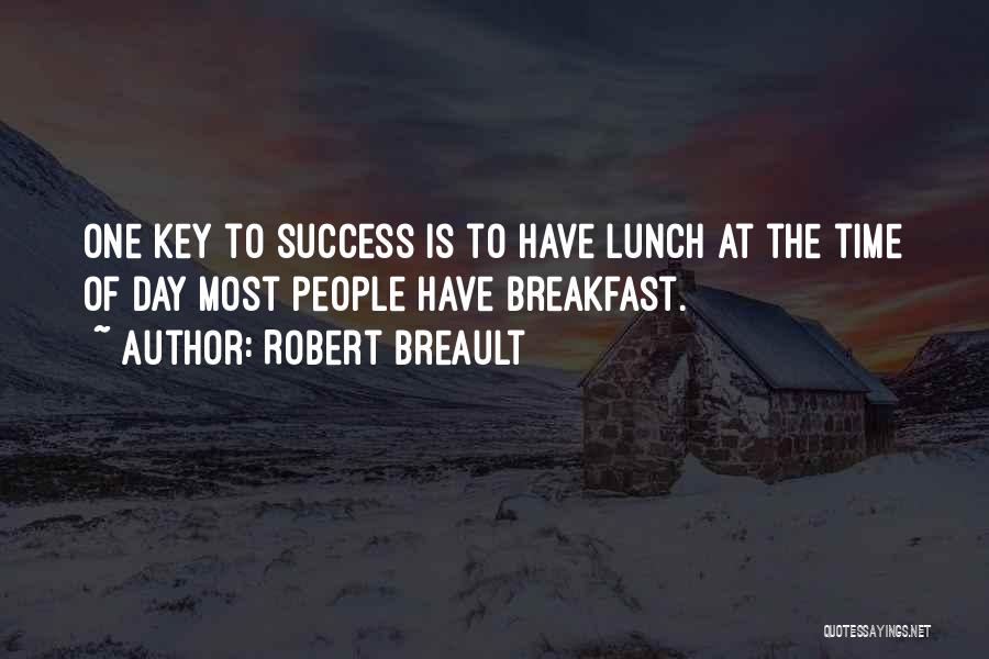 Time Is The Key Quotes By Robert Breault