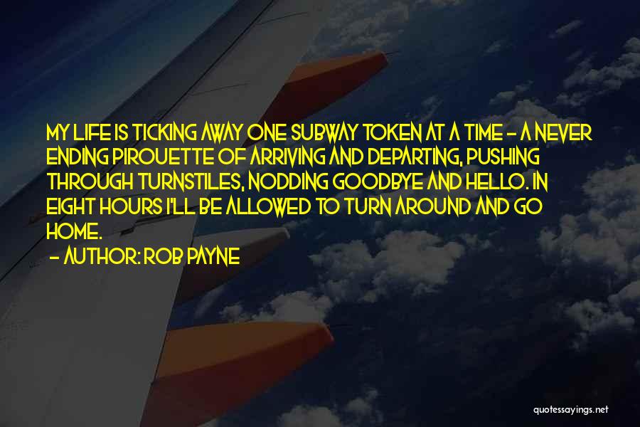 Time Is Ticking Away Quotes By Rob Payne