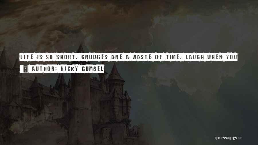 Time Is Too Short To Waste Quotes By Nicky Gumbel