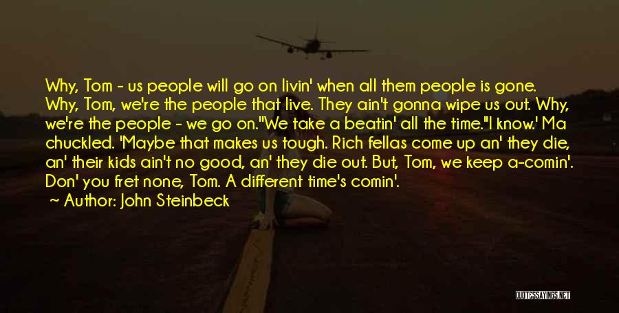 Time Is Tough Quotes By John Steinbeck