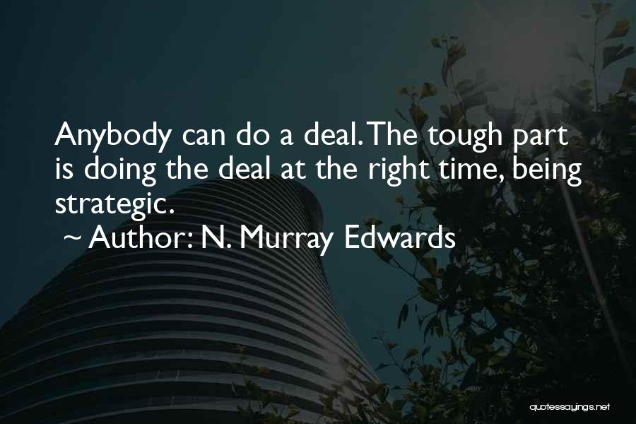 Time Is Tough Quotes By N. Murray Edwards