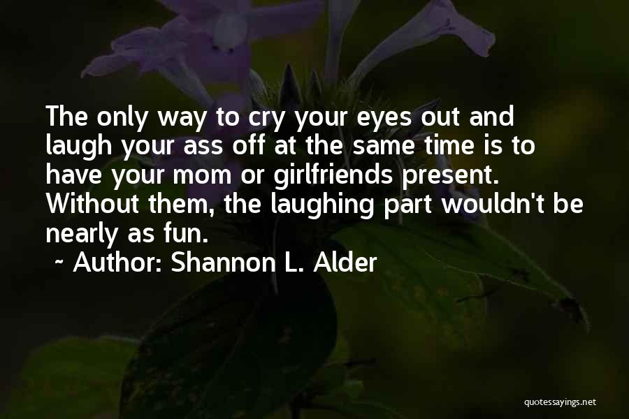 Time Is Tough Quotes By Shannon L. Alder