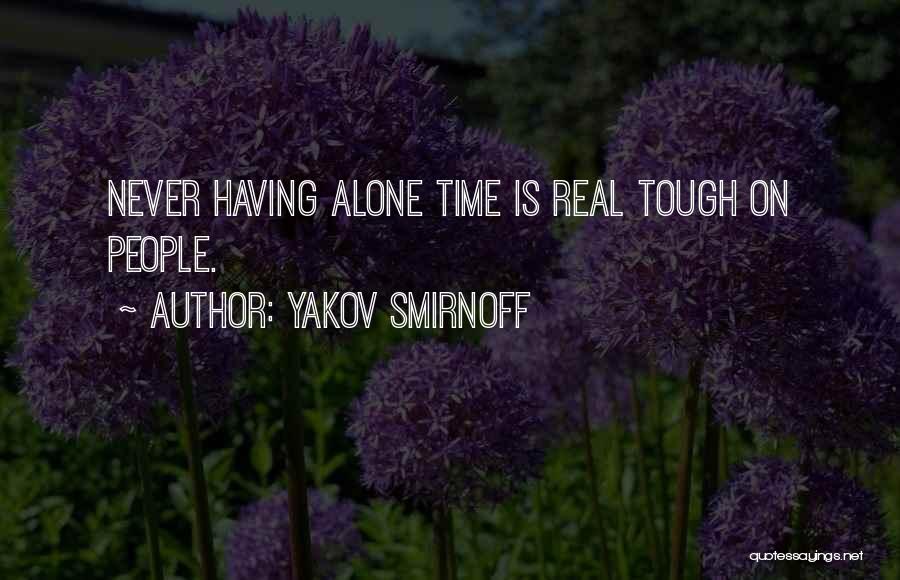 Time Is Tough Quotes By Yakov Smirnoff