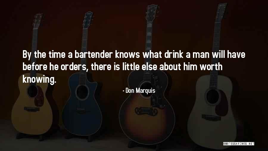 Time Is Worth Quotes By Don Marquis Time Is Worth Quotes By Don Marquis