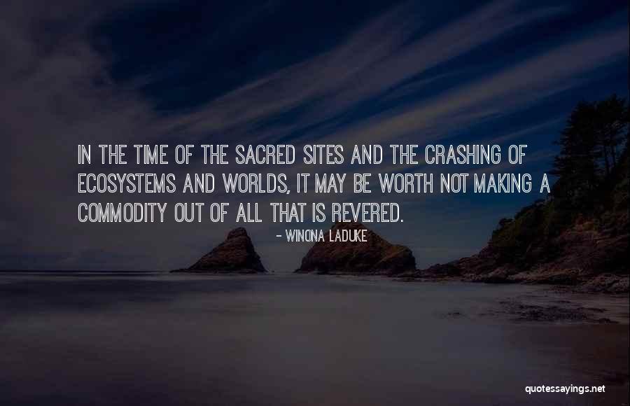 Time Is Worth Quotes By Winona LaDuke Time Is Worth Quotes By Winona LaDuke
