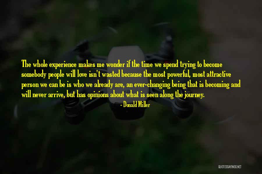 Time Isn't Wasted Quotes By Donald Miller Time Isn't Wasted Quotes By Donald Miller