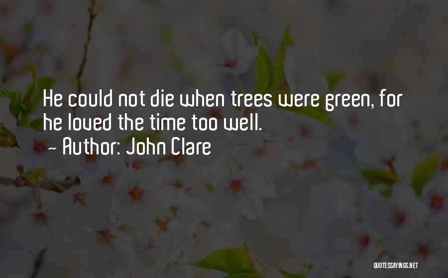 Time John Green Quotes By John Clare