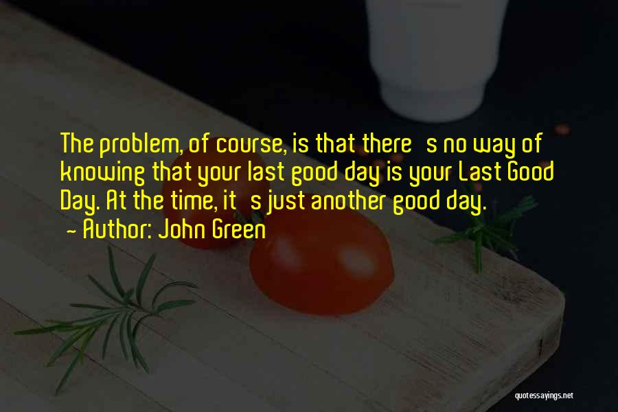 Time John Green Quotes By John Green