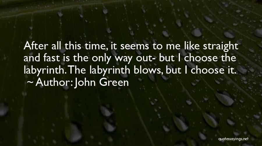 Time John Green Quotes By John Green