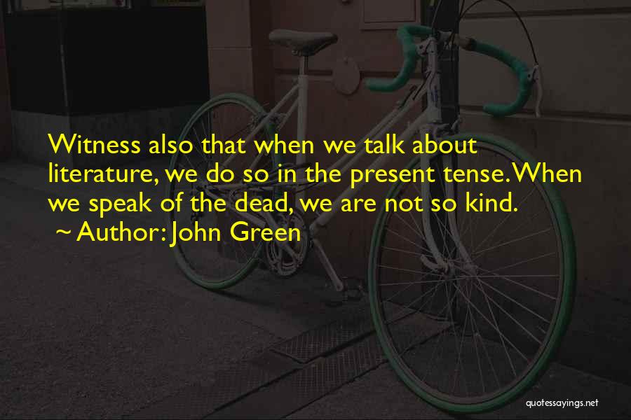 Time John Green Quotes By John Green