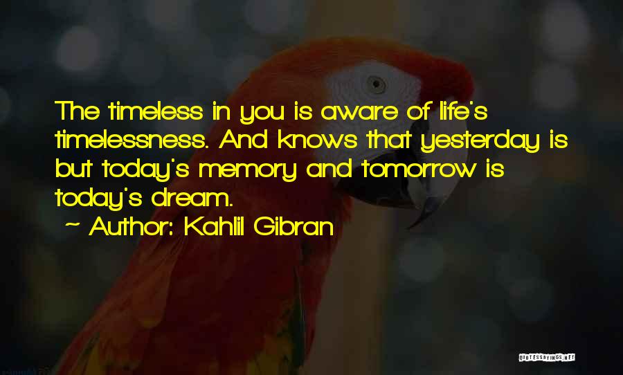 Time Kahlil Gibran Quotes By Kahlil Gibran