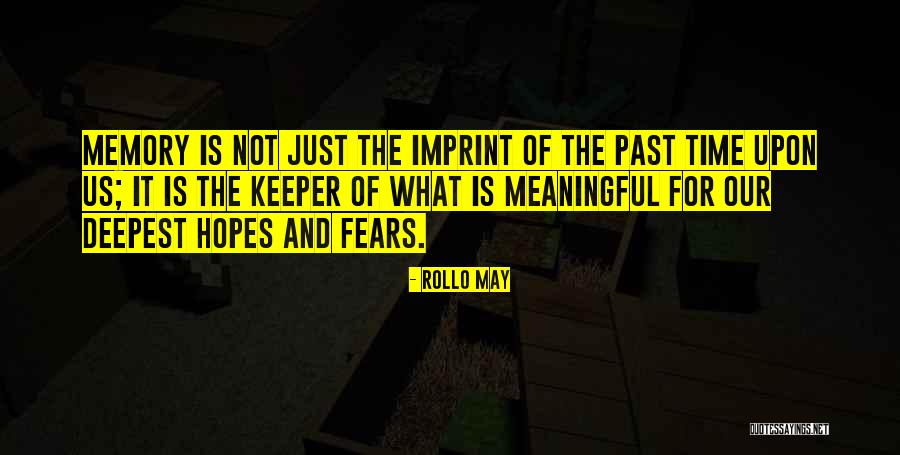Time Keeper Quotes By Rollo May Time Keeper Quotes By Rollo May