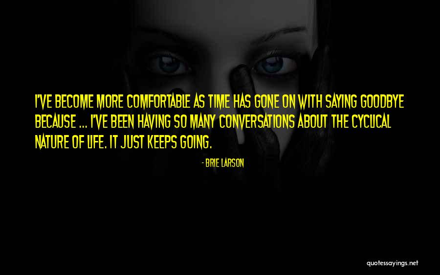 Time Keeps Going Quotes By Brie Larson Time Keeps Going Quotes By Brie Larson