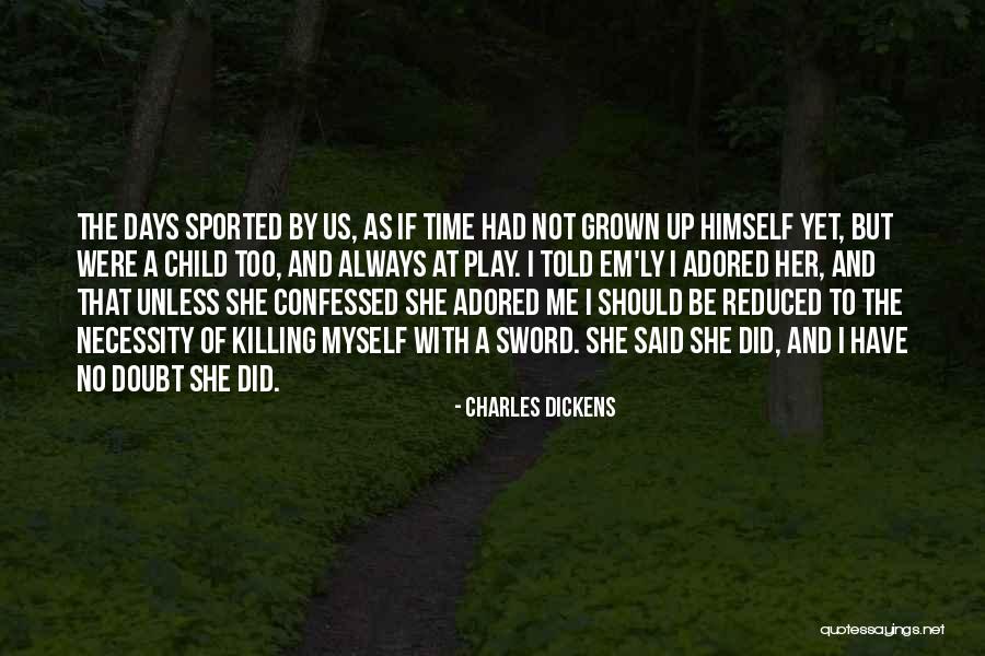 Time Killing Me Quotes By Charles Dickens Time Killing Me Quotes By Charles Dickens