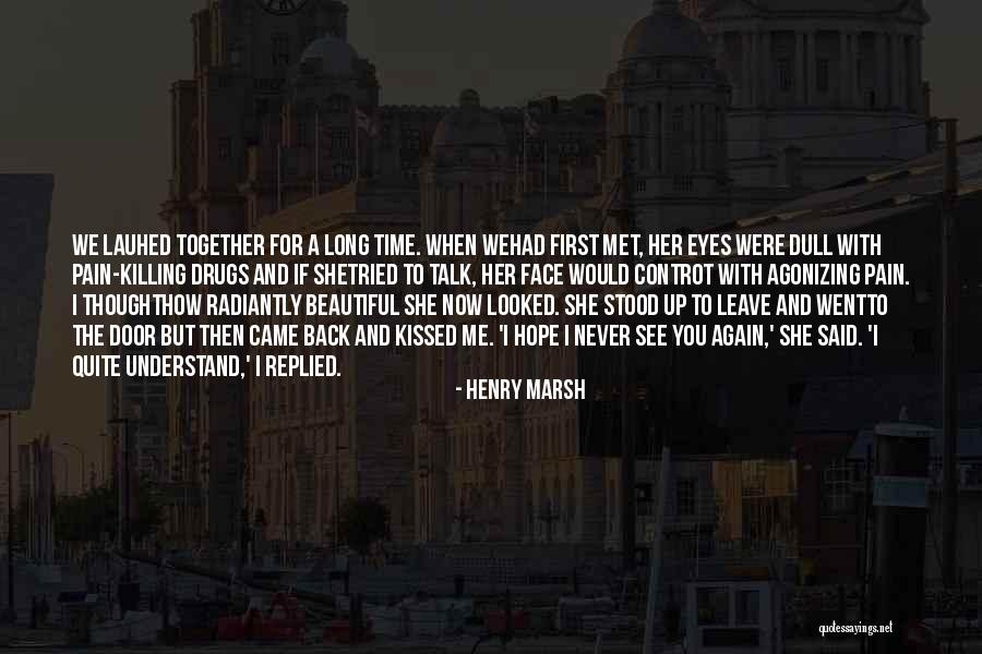 Time Killing Me Quotes By Henry Marsh Time Killing Me Quotes By Henry Marsh