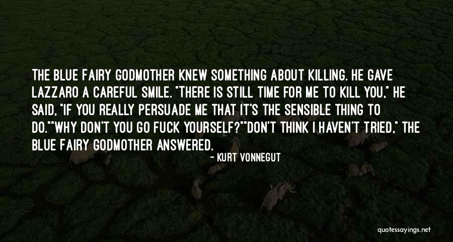 Time Killing Me Quotes By Kurt Vonnegut Time Killing Me Quotes By Kurt Vonnegut