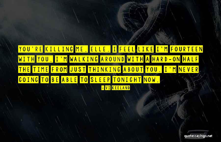 Time Killing Me Quotes By Vi Keeland Time Killing Me Quotes By Vi Keeland