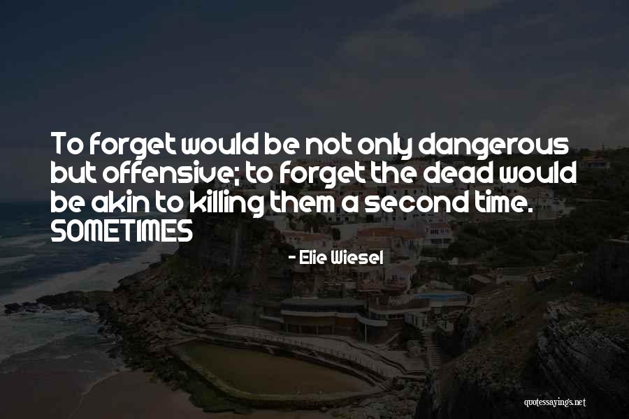 Time Killing Quotes By Elie Wiesel