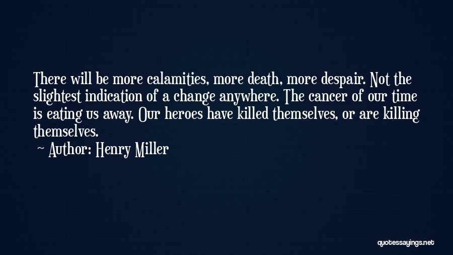 Time Killing Quotes By Henry Miller