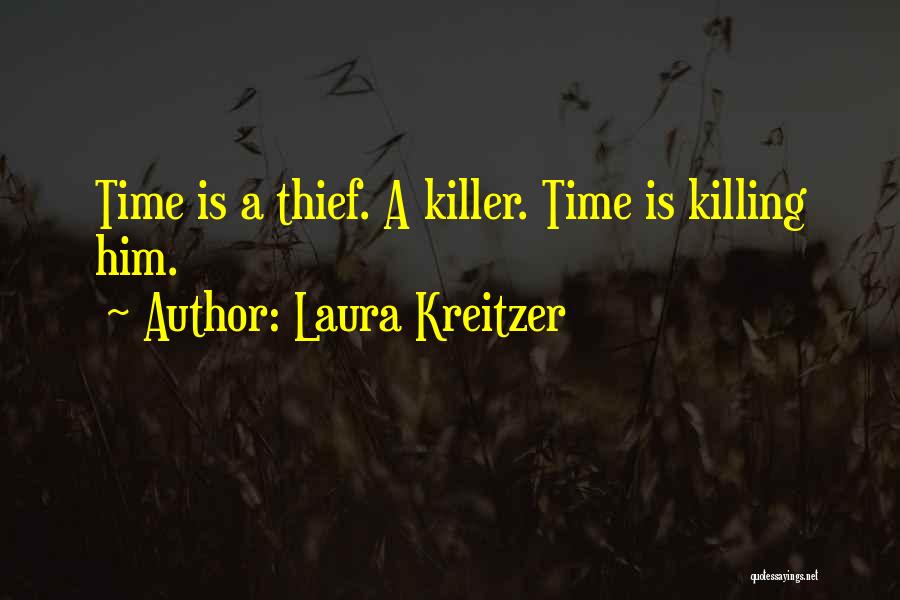 Time Killing Quotes By Laura Kreitzer