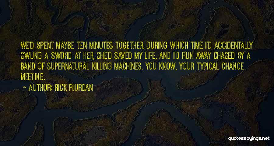 Time Killing Quotes By Rick Riordan