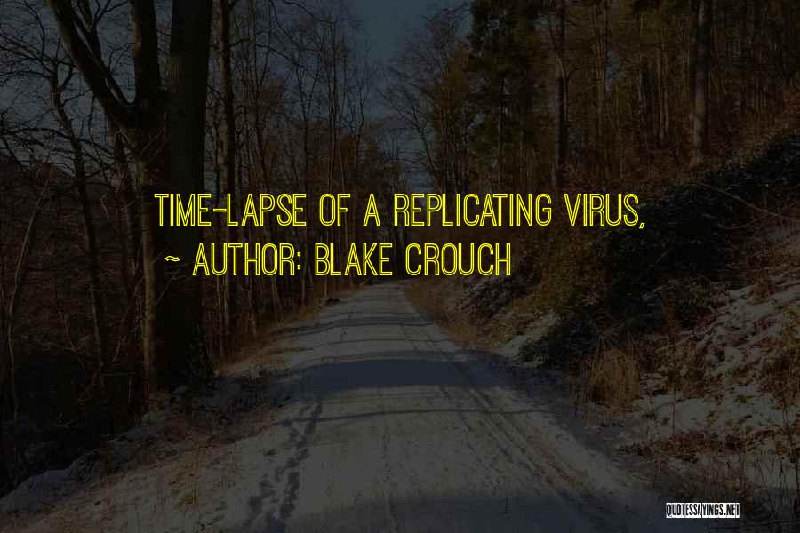 Time Lapse Quotes By Blake Crouch