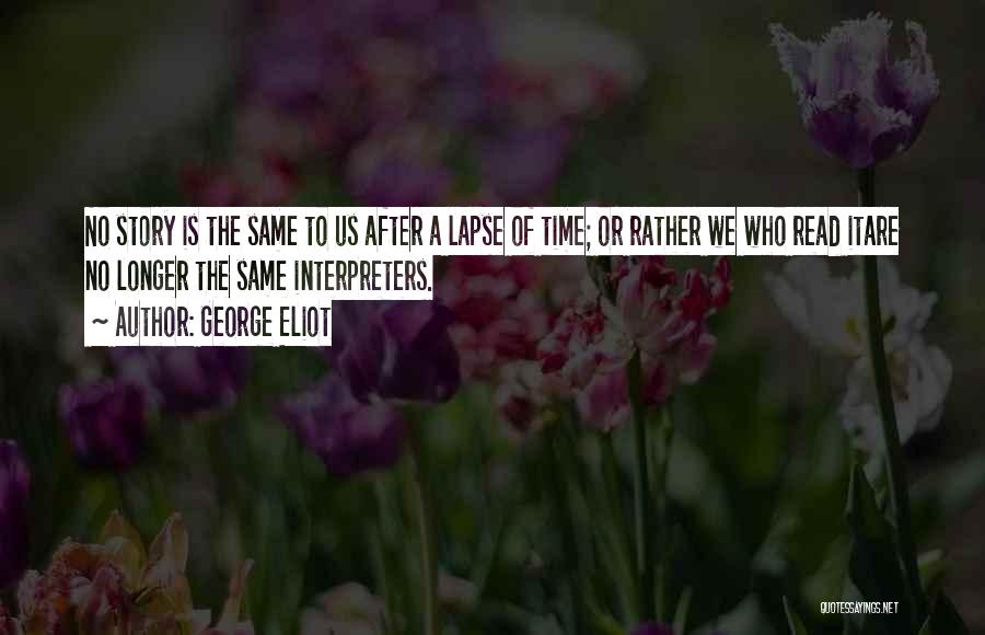 Time Lapse Quotes By George Eliot