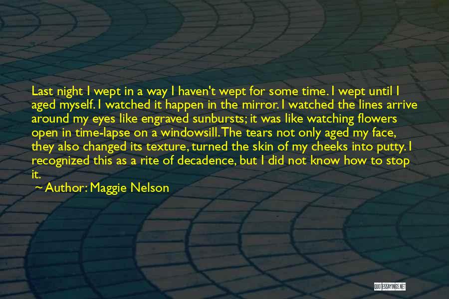 Time Lapse Quotes By Maggie Nelson