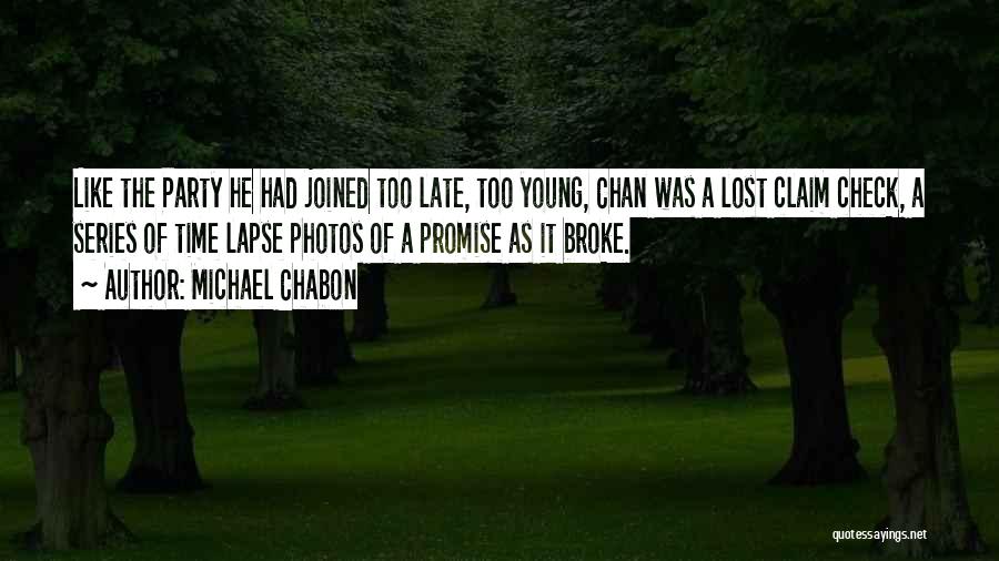 Time Lapse Quotes By Michael Chabon