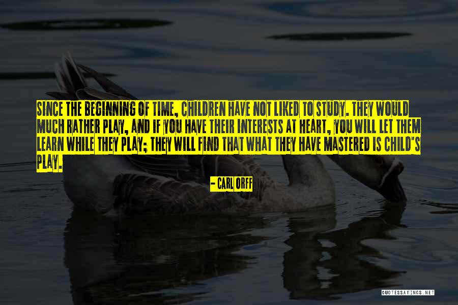 Time Learn Quotes By Carl Orff Time Learn Quotes By Carl Orff