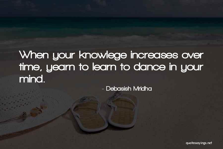 Time Learn Quotes By Debasish Mridha Time Learn Quotes By Debasish Mridha
