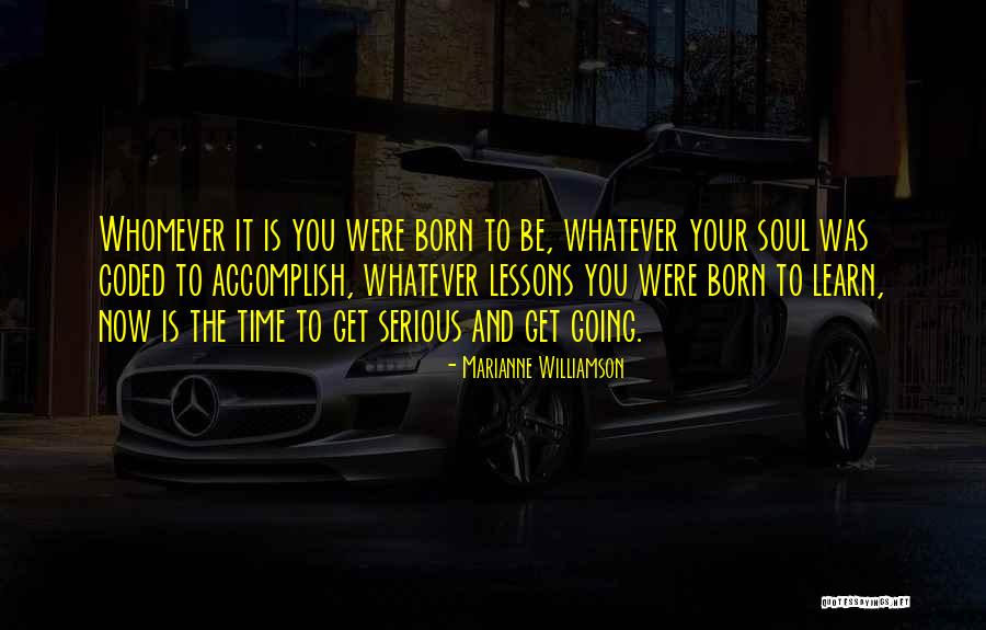 Time Learn Quotes By Marianne Williamson Time Learn Quotes By Marianne Williamson